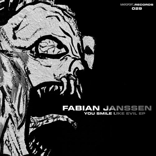Fabian Janssen - You Smile Like Evil EP [Mikroportrecords]