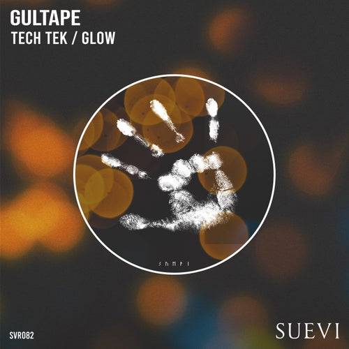 Gultape - Tech Tek , Glow [SUEVI Records]