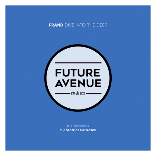 Frand - Dive Into the Deep [Future Avenue]