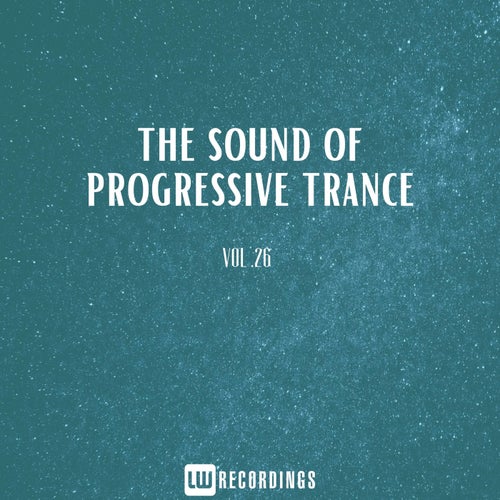 7Eleven, Atragun & Paul Prokop - The Sound Of Progressive Trance, Vol. 26 [LW Recordings]