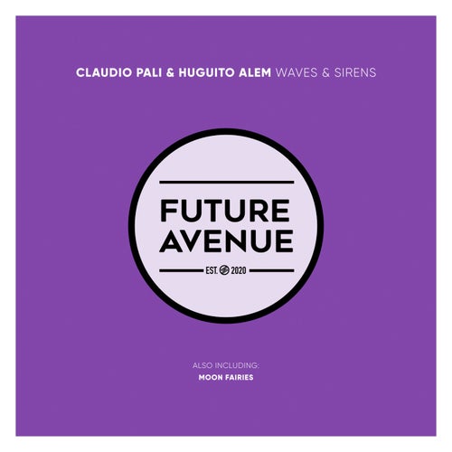 Claudio Pali & Huguito Alem - Waves and Sirens [Future Avenue]