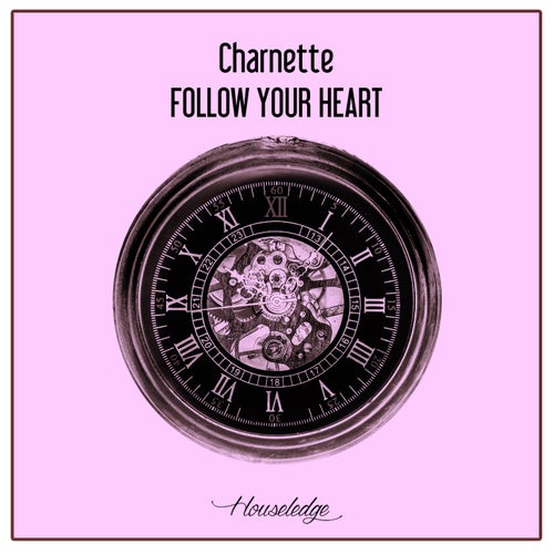 Charnette - Follow Your Heart [London Beats]