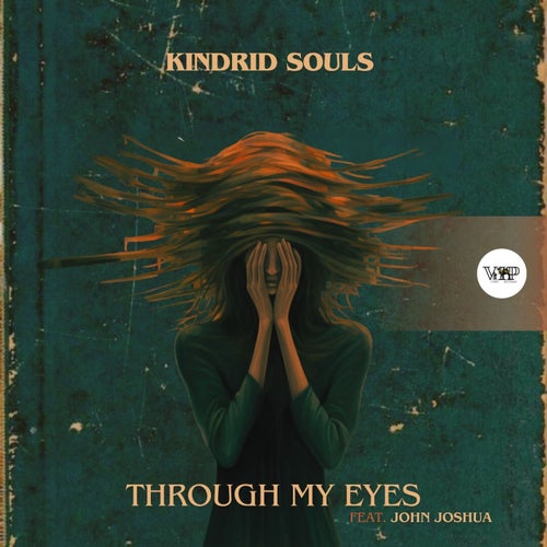 Kindrid Souls - Through My Eyes [Camel VIP Records]