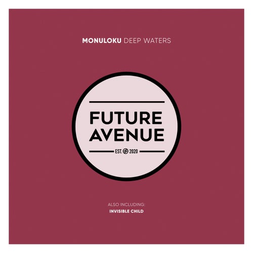 Monuloku - Deep Waters [Future Avenue]