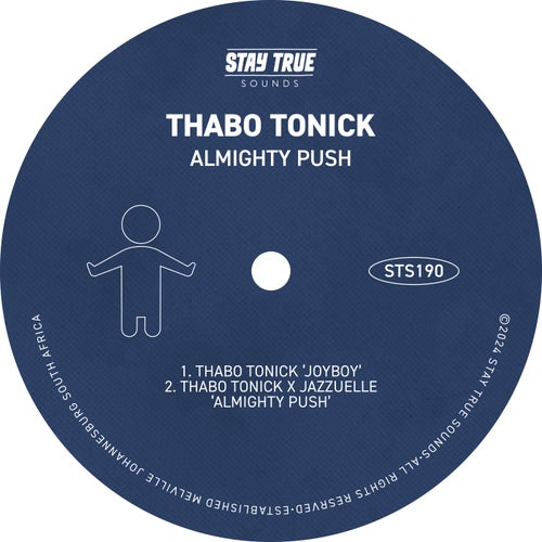 Thabo Tonick & Jazzuelle, Thabo Tonick - Almighty Push [Stay True Sounds]