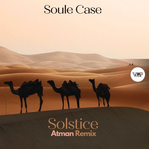 Soule Case - Solstice (Atman Remix) [Camel VIP Records]