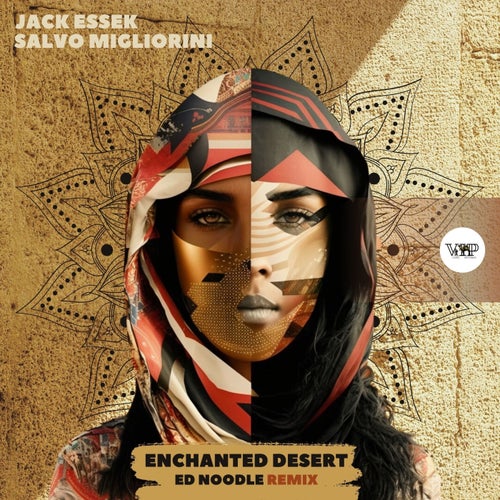 Jack Essek & Salvo Migliorini - Enchanted Desert (Ed Noodle Remix) [Camel VIP Records]