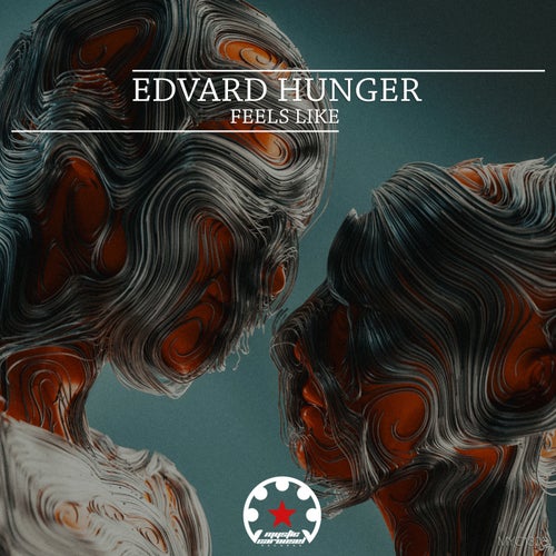 Edvard Hunger - Feels Like [Mystic Carousel Records]