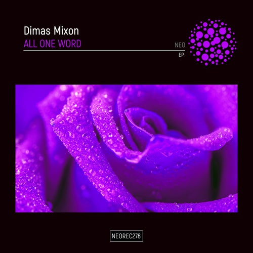 Dimas Mixon - All One Word EP [NEO]