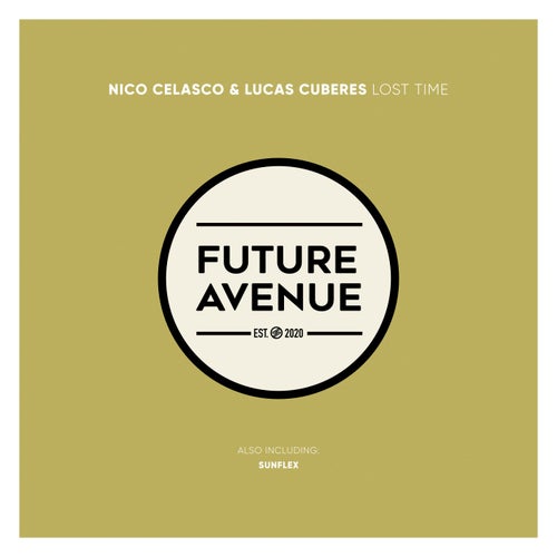 Nico Celasco & Lucas Cuberes - Lost Time [Future Avenue]