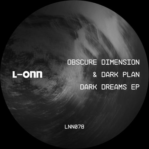 Obscure Dimension & Dark Plan - Dark Dreams EP [L-ONN Records]