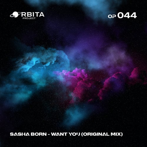 B.O.R.N - Want You [Orbita project]