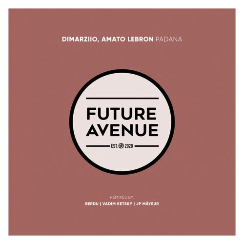 Dimarziio & Amato Lebron - Padana [Future Avenue]