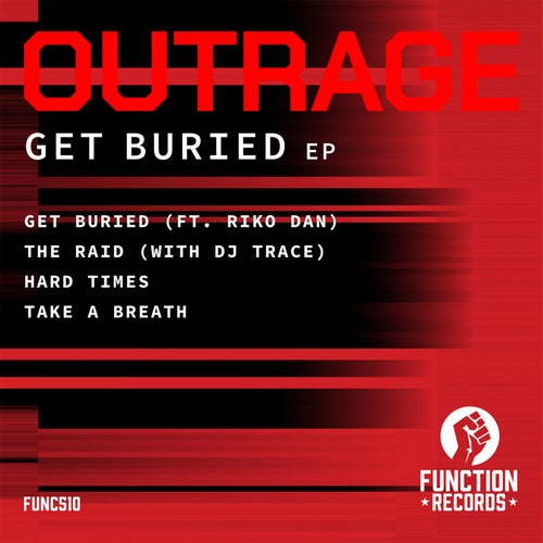 Outrage & DJ Trace, Outrage - Get Buried EP [Function Records]