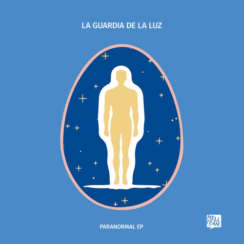 La Guardia De La Luz - Paranormal EP [Hell Yeah Recordings]