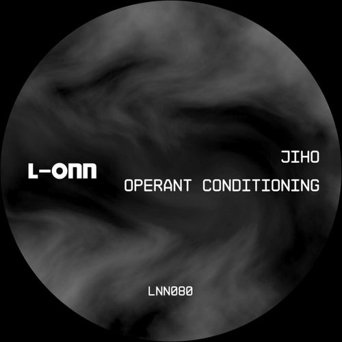 Jiho - Operant Conditioning [L-ONN Records]