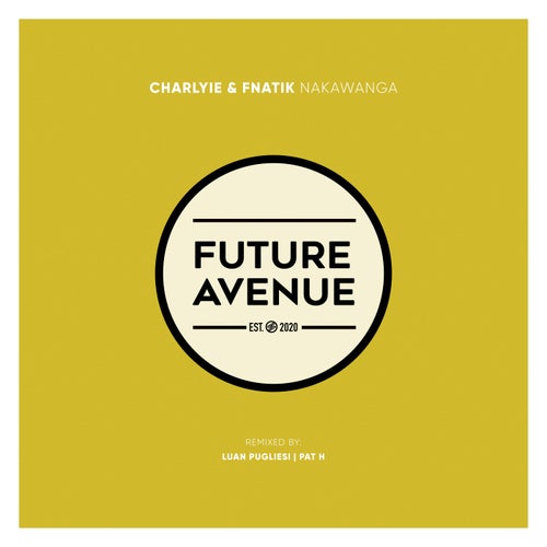 Charlyie & FNATIK - Nakawanga [Future Avenue]