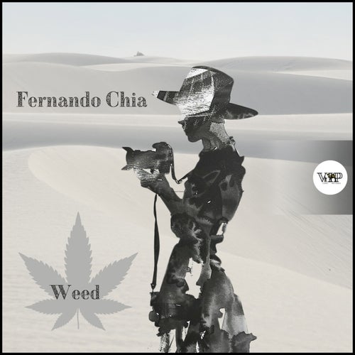 Fernando Chia - Weed [Camel VIP Records]