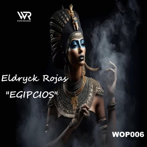 Eldryck Rojas - Egipcios [Wope Records]