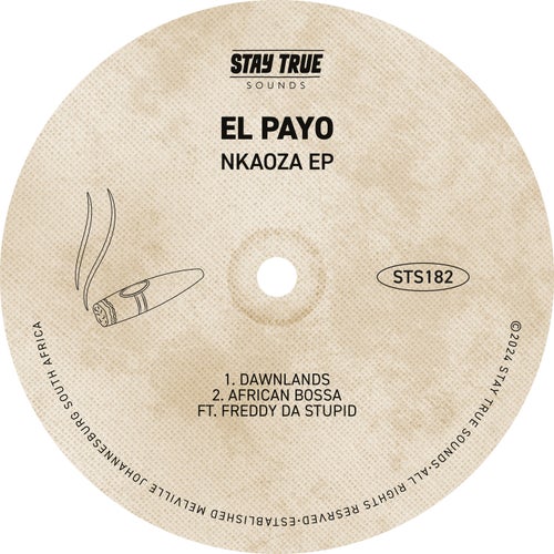 El Payo & Freddy da Stupid, El Payo - Nkaoza [Stay True Sounds]