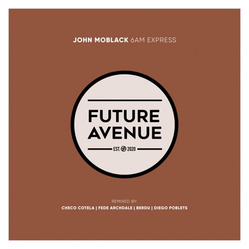 John Moblack - 6AM Express [Future Avenue]