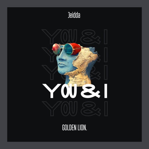 Jeidda - You & I [Golden Lion]