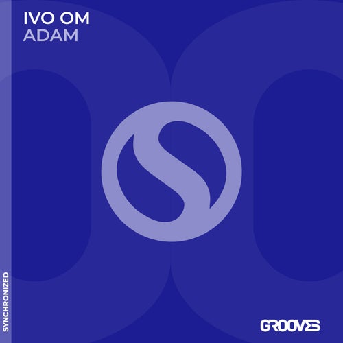Ivo Om - Adam [Grooves (Synchronized Music)]