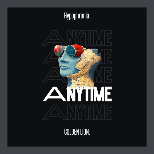 Hypophronia - Anytime [Golden Lion]