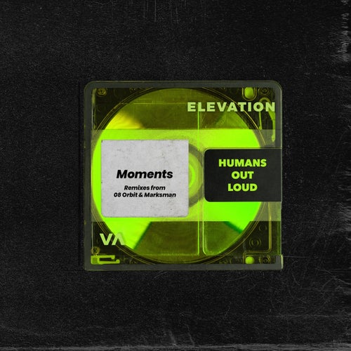 Humans Out Loud - Moments [Elevation London]