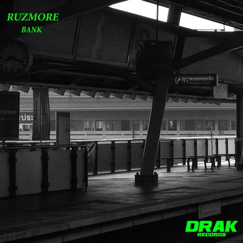 Ruzmore - Bank [Drak Records]