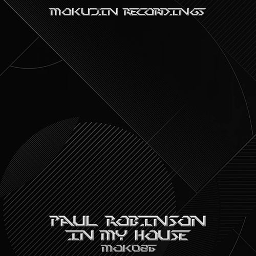 Paul Robinson - In My House [Mokujin Recordings]