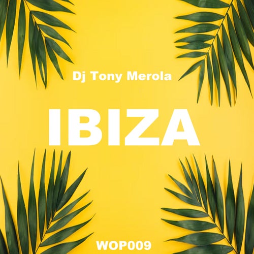 DJ Tony Merola - Ibiza [Wope Records]