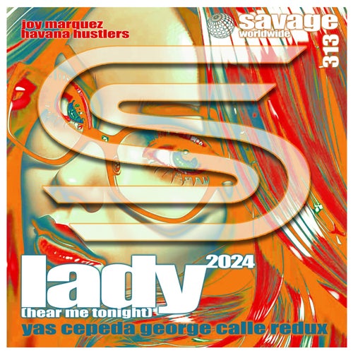 Joy Marquez, Havana Hustlers - Lady (Hear Me Tonight) (2024 Version) [Savage Disco]