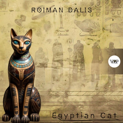 Roiman Dalis - Egyptian Cat [Camel VIP Records]