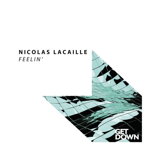 Nicolas Lacaille - Feelin' [Get Down Recordings]