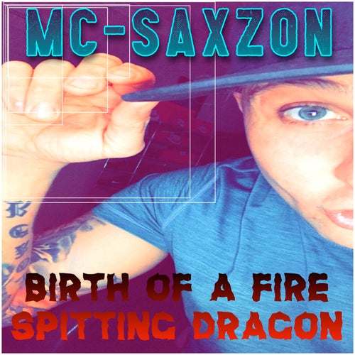 MC SaXZoN - Birth of a Fire Spitting Dragon [TV Sonicblast Records]