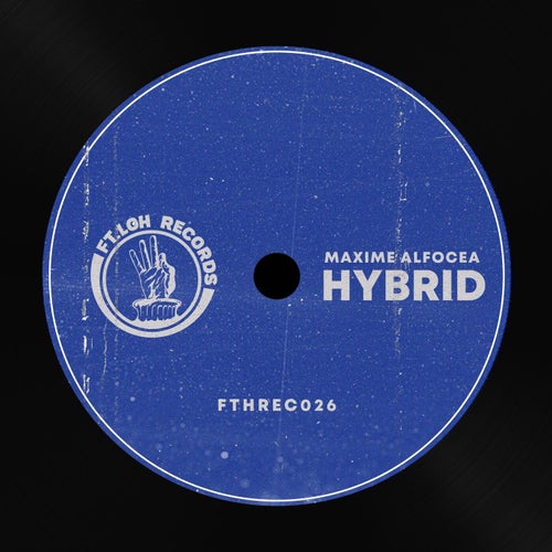 Maxime Alfocea - Hybrid [Ft.loh Records]