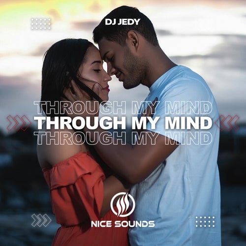 Dj Jedy - Through My Mind [Nice Sounds]