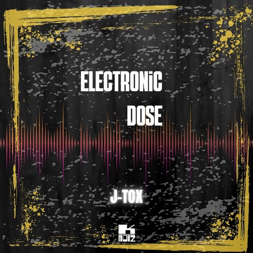 J-Tox - Electronic Dose [K-Noiz]