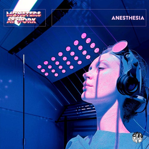 Monsters At Work - Anesthesia [Erva Doce Records]