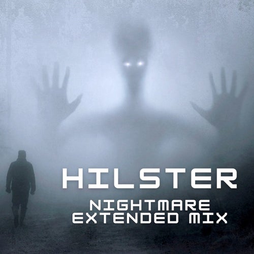 Hilster - Nightmare Extended Mix [Gwapa]