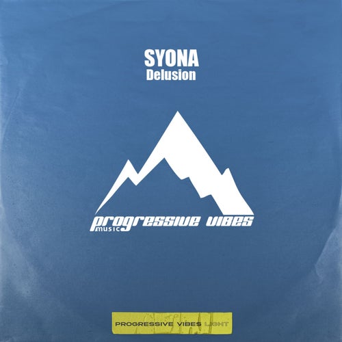 SYONA - Delusion [Progressive Vibes Light]