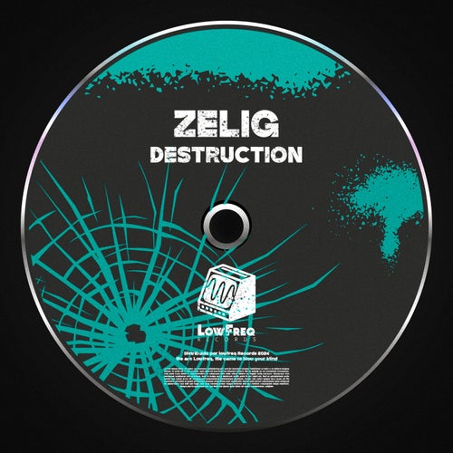 Zelig - Destruction [LowFreQ Records]