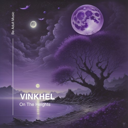 VINKHEL - On The Heights [Be Adult Music]