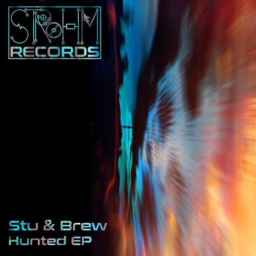 Stu & Brew - Hunted [Strohm Records]
