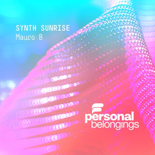 Mauro B - Synth Sunrise [Personal Belongings]