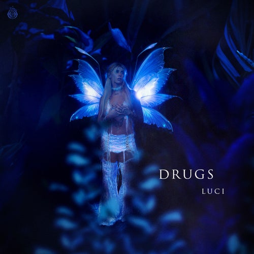 Luci - Drugs [Ophelia]