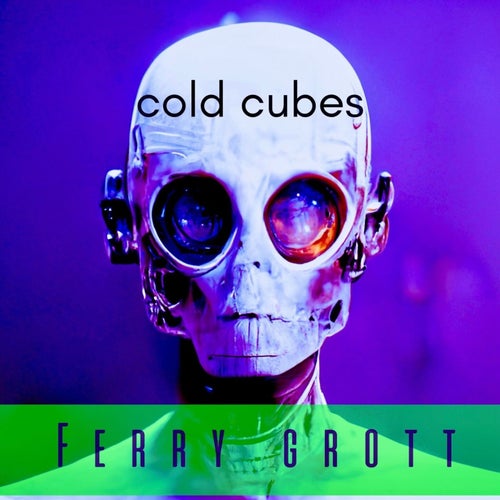 Ferry Grott - Cold Cubes [MusicHub]