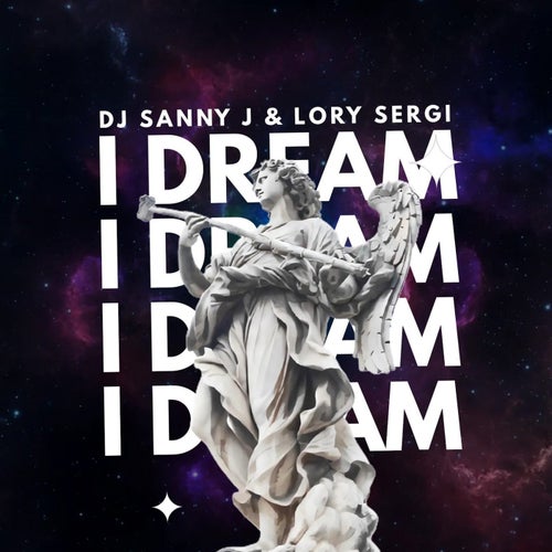 DJ Sanny J, Lory Sergi - I dream [LANDR, Self-Released]