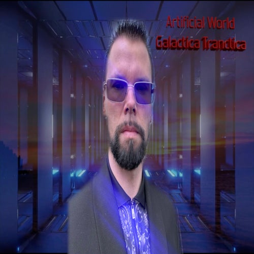 Galactica Tranctica - Artificial World [Horus Music Limited]
